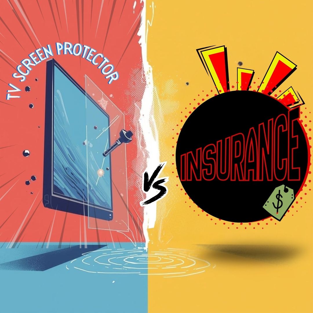 Screen Protector vs TV Insurance – Which Is Better?